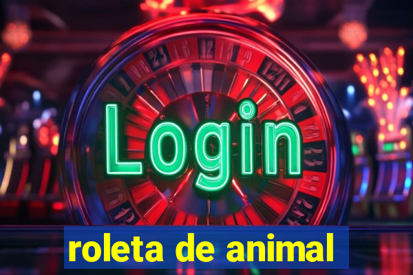 roleta de animal